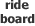 ride board